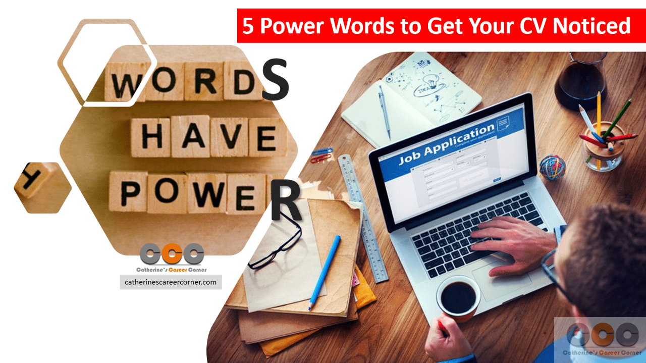 5 Power Words to Get Your CV Noticed
