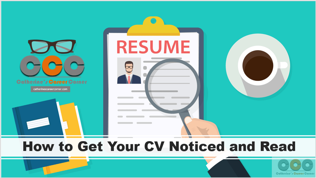 How to Get Your CV Noticed and Read