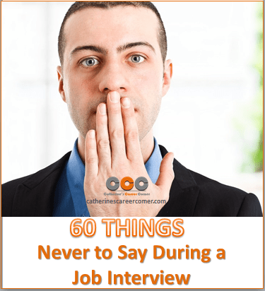 60 Things You Should Never Say During a Job Interview