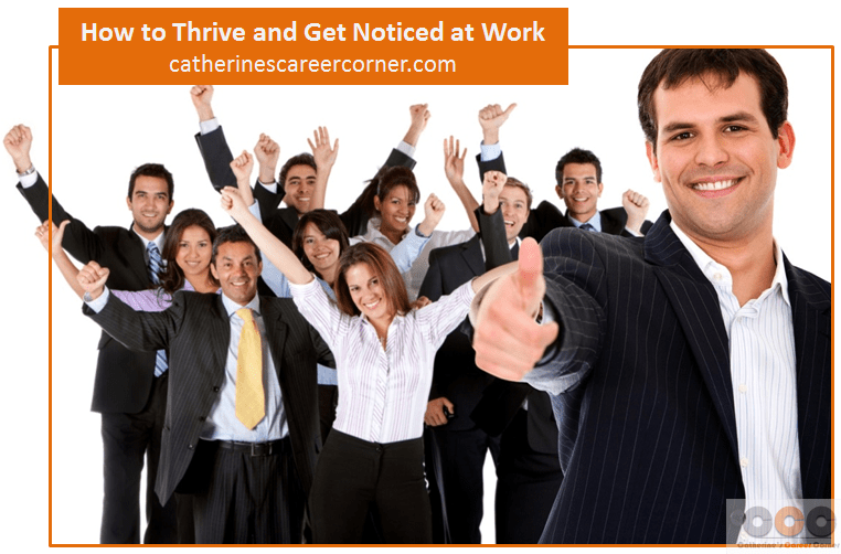 How to Thrive and Get Noticed at Work