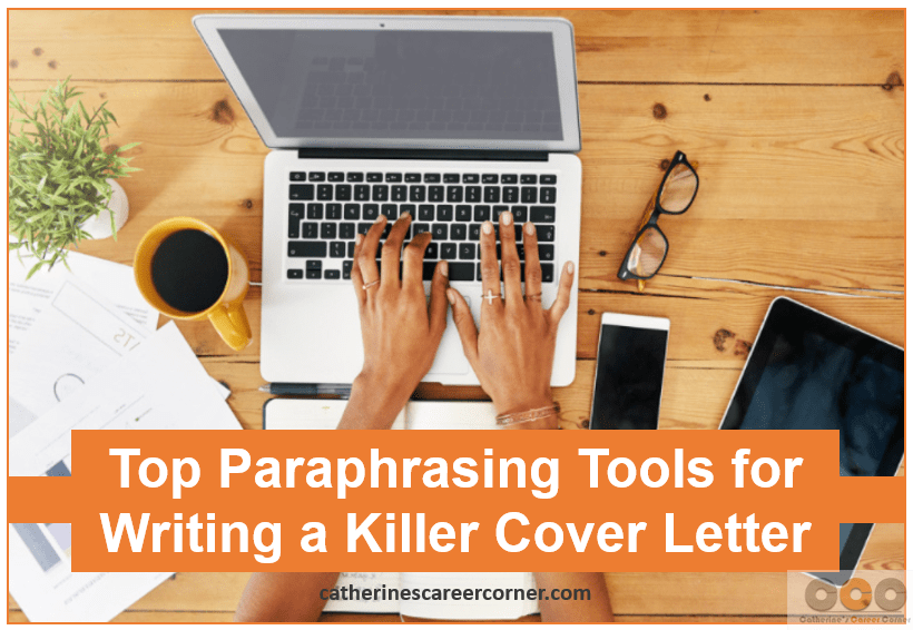 Top Paraphrasing Tools for writing killer cover letters