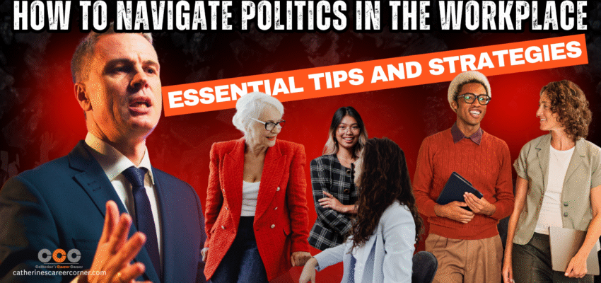 How to Navigate Politics in the Workplace